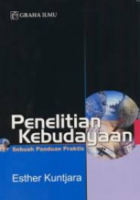 Penelitian Kebudayaan: Sebuah Panduan Praktis / Esther Kuntjara
