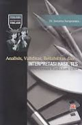 Analisis, Validitas, Reliabilitas, dan Interpretasi Hasil Tes : Implementasi Kurikulum 2004 / Sumarna Surapranata