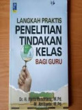 Langkah Praktis Penelitian Tindakan Kelas Bagi Guru / Heris Hendriana