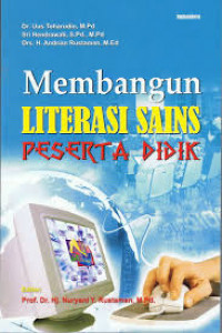 Membangun Literasi Sains Peserta didik /  Uus Toharudin