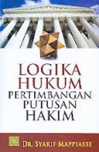 Logika Hukum Pertimbangan Putusan Hakim