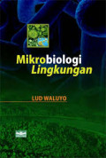 Mikrobiologi Lingkungan / Lud Waluyo