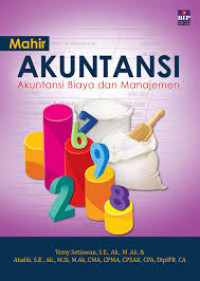 Mahir Akuntansi : akuntansi biaya dan manajemen