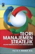 Teori Manajemen Stratejik Dalam Pemerintahan dan Pembangunan / Makmur