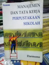 Manajemen dan Tata Kerja Perpustakaan Sekolah / Darmono