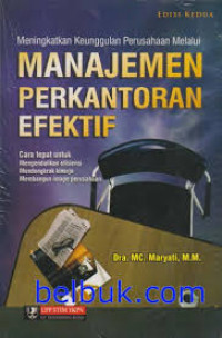 Meningkatkan keunggulan Perusahaan Melalui Manajemen Perkantoran Efektif