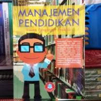 Manajemen Pendidikan : Suatu Pengantar Praktik  / Imam Gunawan