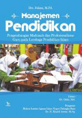 Manajemen pendidikan pengembangan madrasah dan profesionalisme guru pada lembaga pendidikan islam / Fahmi