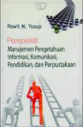 Perspektif Manajemen Pengetahuan Informasi, Komunikasi, Pendidikan, dan Perpustakaan