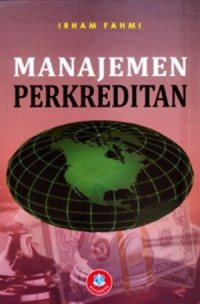 Manajemen Perkreditan / Irham Fahmi