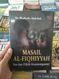 Masail Al-Fiqhiyyah:isu-isu fikih kontemporer