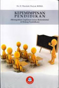 Kepemimpinan Pendidikan (meneguhkan legitimasi dalam berkontestasi di bidang pendidikan)