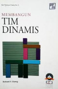 Membangun TIM Dinamis / Richard Y. Chang
