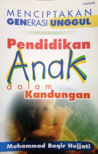 Menciptakan Generasi unggul, Pendidikan anak dalam kandungan