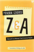 Mendidik generasi Z dan A, marwah era milenial tuah generasi digital