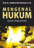 Mengenal Hukum : Suatu Pengantar / Sudikno Mertokusumo