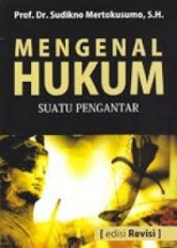 Mengenal Hukum : Suatu Pengantar / Sudikno Mertokusumo