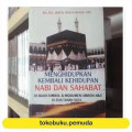 Menghidupkan kembali kehidupan nabi dan sahabat / Hafidz Abdurrahman