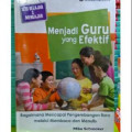Menjadi guru yang efektif ,Bagaimana mencapai pengembangan baru melalui membaca dan menulis / Mike Schmoker
