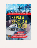 Menjadi kepala sekolah dan guru profesional : Konsep peran strategis dan pengembangannya / Donni Juni Priansa