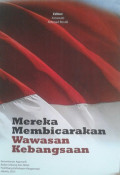 Mereka Membicarakan Wawasan Kebangsaan / Asnawati (Editor)