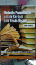 Metode Penelitian untuk Skripsi dan Tesis Bisnis (Edisi 2)