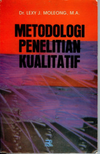 Metodologi Penelitian Kualitatif /  Lexy J.Moleong