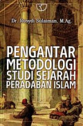 Pengantar Metodologi Studi Sejarah Peradaban Islam / Rusydi Sulaiman