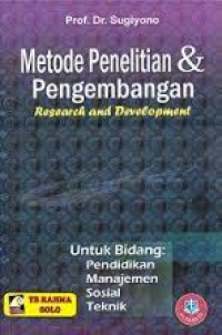 Metode Penelitian ddan Pengembangan (research development/ R&D)