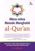 Mitos-mitos metode menghafal al-quran / Cece Abdulwaly