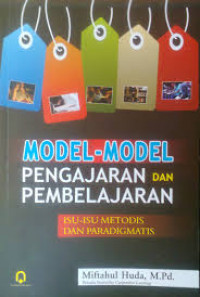 Model-Model Pengajaran dan Pembelajaran: isu-isu metodis dan paradigmatis