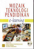 Mozaik Teknologi Pendidikan: e-learning / Dewi Salma Prawiradilaga (Penyunting)