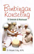 Bimbingan Konseling di Sekolah dan Madrasah / Mulyadi