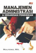Manajemen Administrasi dan Organisasi Pendidikan / Mulyono