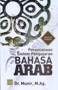 Perencanaan Sistem Pengajaran Bahasa Arab: teori dan praktik