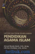 Metode dan Teknik Pembelajaran Pendidikan Agama Islam / Ahmad Munjin Nasih