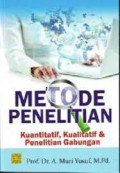 Metode Penelitian Kuantitatif, Kualitatif dan Penelitian Gabungan