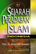 Sejarah Peradaban Islam Indonesia / Musyrifah Sunanto