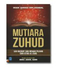 Mutiara Zuhud: 509 Nasihat dan Hikmah Pilihan dari Kitab Az-Zuhd