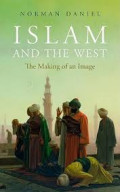 Islam and the west : The making of an image
