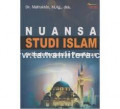 Nuansa Studi Islam: sebuah pergulatan pemikiran