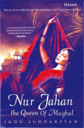 Nur Jahan the Queen of Mughal