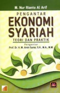 Pengantar Ekonomi Syariah: teori dan praktik /M. Nur Rianto Al Arif