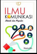 Ilmu komunikasi ilmiah dan populer /Nurudin