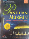 Panduan seorang mukmin, menuju pribadi mukmin ideal / Abu Fatiah Al Adnani
