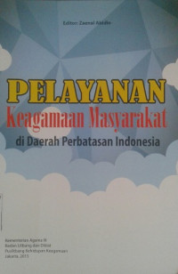 Pelayanan Keagamaan Masyarakat di Daerah Perbatasan Indonesia