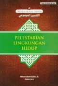 Pelestarian Lingkungan Hidup Edisi Yang Disempurnakan (Tafsir Al-Qur'an Tematik Jilid 4) / Muchlis M. Hanafi (editor)