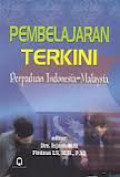 Pembelajaran terkini: perpaduan Indonesia-Malaysia / Isjoni ( Editor)