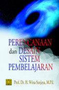 Perencanaan dan Desain Sistem Pembelajaran / Wina Sanjaya