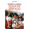 Pembelajaran tematik terpadu / Abdul Majid